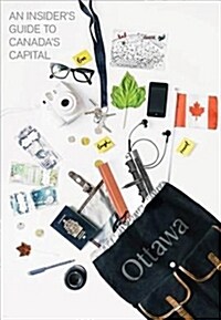 An Insiders Guide to Canadas Capital (Hardcover)