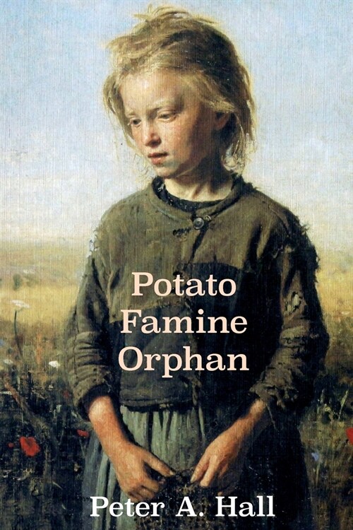 Potato Famine Orphan (Paperback)