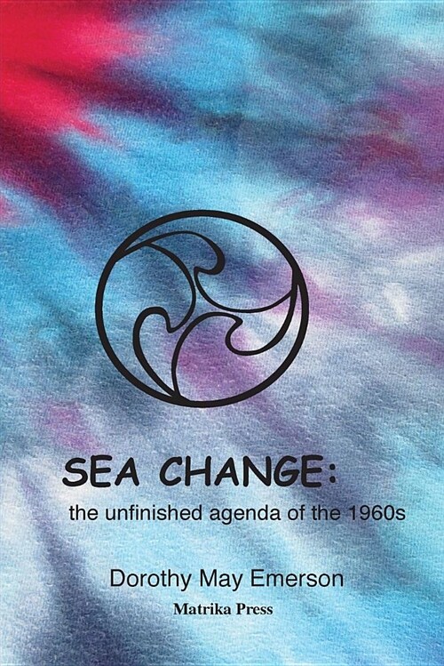 Sea Change: The Unfinished Agenda of the 1960s (Paperback)