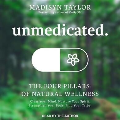 Unmedicated: The Four Pillars of Natural Wellness (MP3 CD)