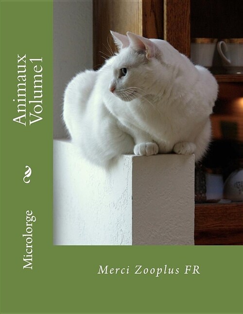 Animaux Volume1: Merci Zooplus Fr (Paperback)