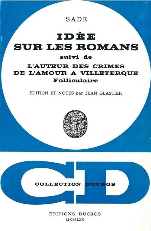 Idees Sur Les Romans: Suivi de lAuteur Des crimes de lAmour a Villeterque, Folliculaire (Paperback)