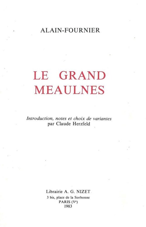 Le Grand Meaulnes: Introduction, Notes Et Choix de Variantes Par Claude Herzfeld (Paperback)