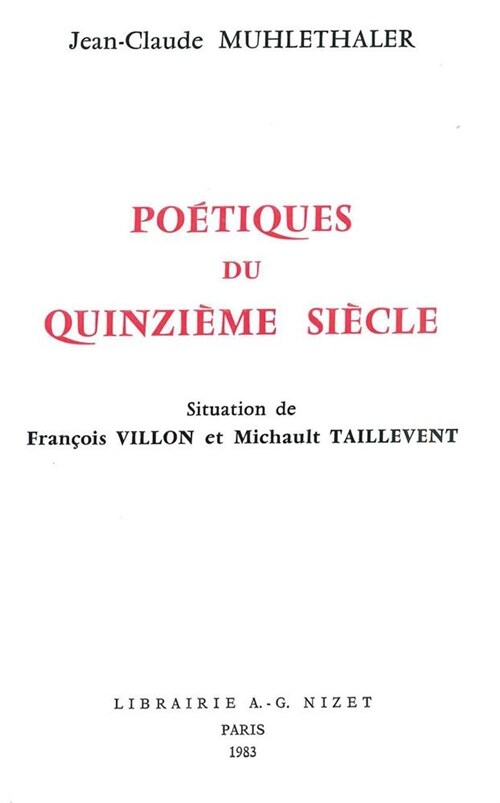 Poetiques Du Quinzieme Siecle: Situation de Francois Villon Et Michault Taillevent (Paperback)