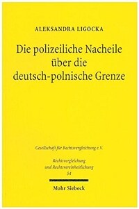 Die polizeiliche Nacheile über die deutsch-polnische Grenze : zu den Voraussetzungen und der Ausübung grenzüberschreitender Verfolgungen