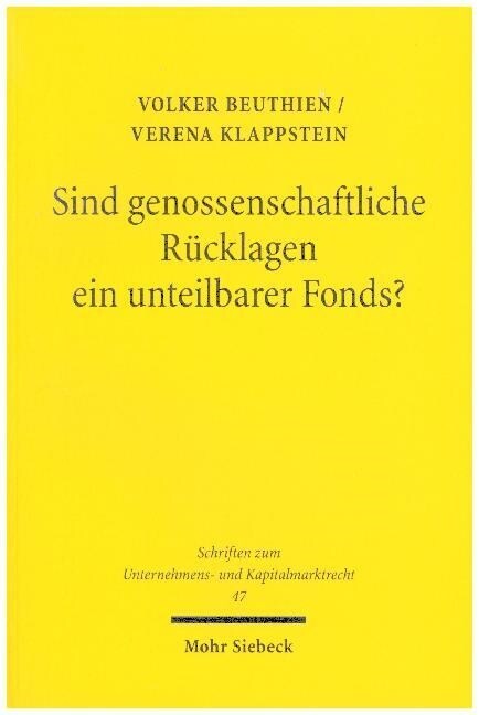 Sind Genossenschaftliche Rucklagen Ein Unteilbarer Fonds?: Zur Kapitalerhaltung Und Uberschussverwendung Im Genossenschaftsrecht (Paperback)