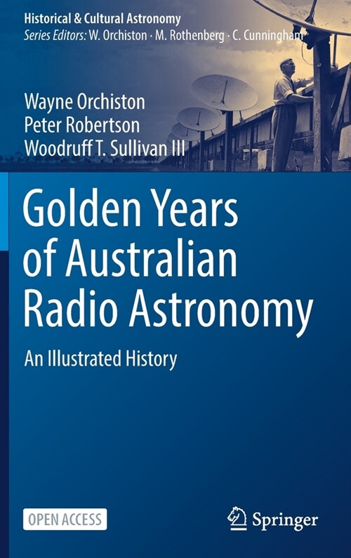 Golden Years of Australian Radio Astronomy: An Illustrated History (Hardcover, 2021)