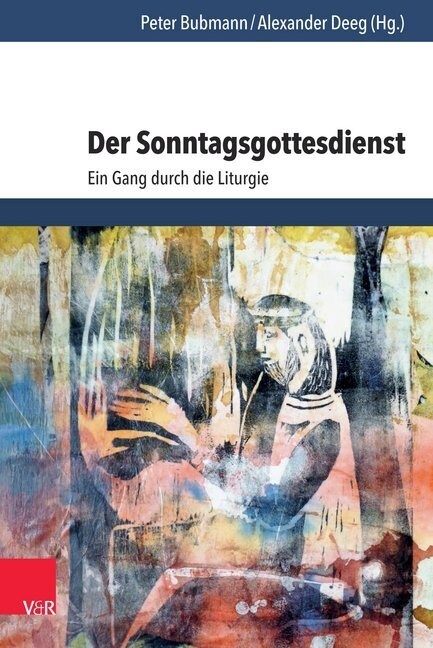 Der Sonntagsgottesdienst: Ein Gang Durch Die Liturgie (Paperback)