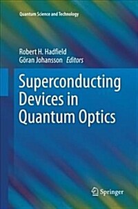 Superconducting Devices in Quantum Optics (Paperback)
