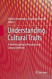 Understanding Cultural Traits: A Multidisciplinary Perspective on Cultural Diversity (Paperback)