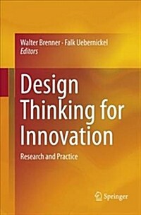 Design Thinking for Innovation: Research and Practice (Paperback)