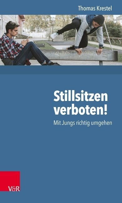 Stillsitzen Verboten!: Mit Jungs Richtig Umgehen (Paperback)