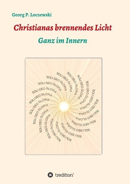 Christianas brennendes Licht: Ganz im Innern (Paperback)