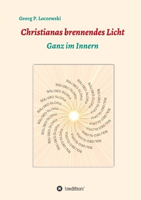 Christianas brennendes Licht: Ganz im Innern (Hardcover)