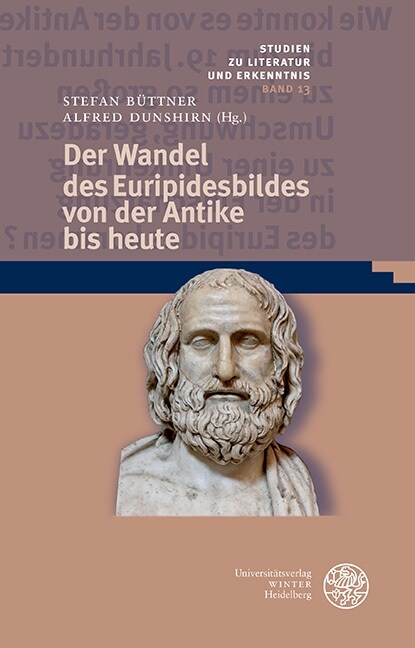 Der Wandel Des Euripidesbildes Von Der Antike Bis Heute (Hardcover)