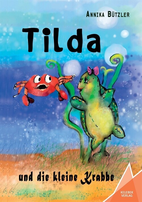 Tilda Und Die Kleine Krabbe (Paperback)