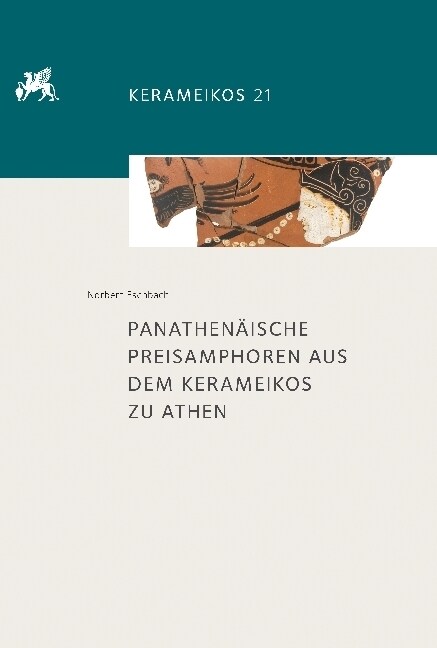 Panathenaische Preisamphoren Aus Dem Kerameikos Zu Athen (Hardcover)