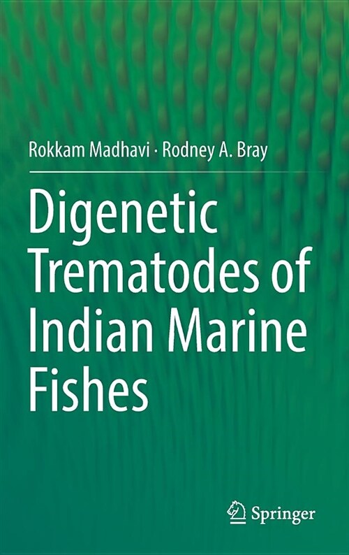 Digenetic Trematodes of Indian Marine Fishes (Hardcover, 2018)