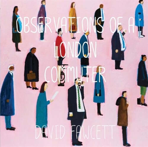 Observations of a London Commuter (Paperback)
