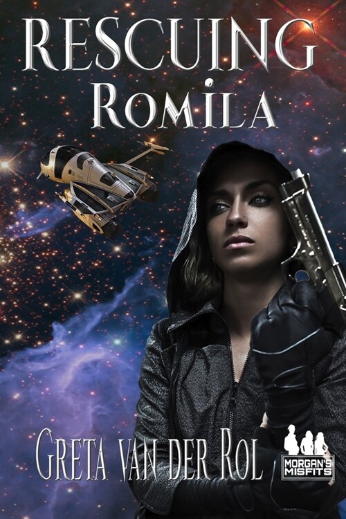 Rescuing Romila: A Morgans Misfits Adventure (Paperback)