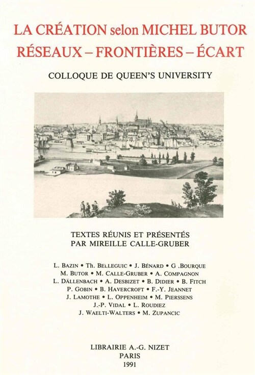 La Creation Selon Michel Butor. Colloque de Queens University: Reseaux - Frontieres - Ecarts (Paperback)