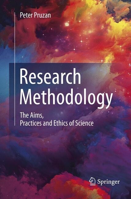 Research Methodology: The Aims, Practices and Ethics of Science (Paperback)