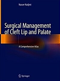 Surgical Management of Cleft Lip and Palate: A Comprehensive Atlas (Hardcover, 2018)