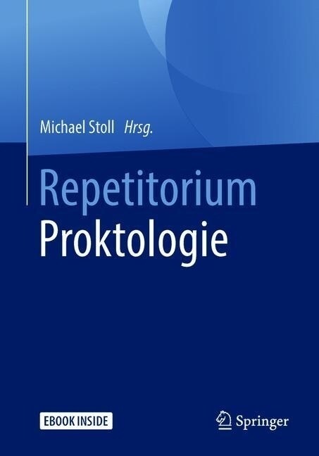 Repetitorium Proktologie (Hardcover, 1. Aufl. 2018)