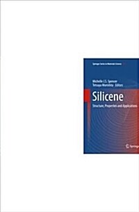 Silicene: Structure, Properties and Applications (Paperback)