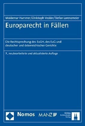 Europarecht in Fallen: Die Rechtsprechung Des Eugh, Des Eug Und Deutscher Und Osterreichischer Gerichte (Paperback, 7, 7., Neu Bearbei)