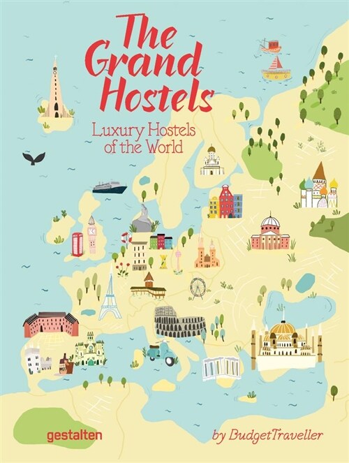 The Grand Hostels: Luxury Hostels of the World by Budgettraveller (Paperback)