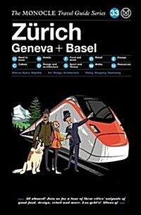 The Monocle Travel Guide to Z?ich Geneva + Basel: The Monocle Travel Guide Series (Hardcover)