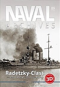 Naval Archives: Volume 9 - Radetzky Class - Forgotten Battleship of the Forgotten Navy (Paperback)