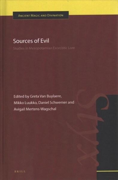 Sources of Evil: Studies in Mesopotamian Exorcistic Lore (Hardcover)