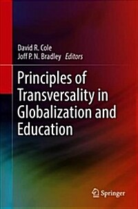 Principles of Transversality in Globalization and Education (Hardcover, 2018)