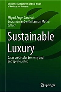 Sustainable Luxury: Cases on Circular Economy and Entrepreneurship (Hardcover, 2019)