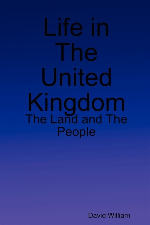 Life in the United Kingdom: The Land and the People (Paperback)