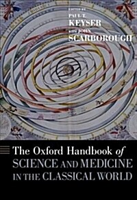 Oxford Handbook of Science and Medicine in the Classical World (Hardcover)