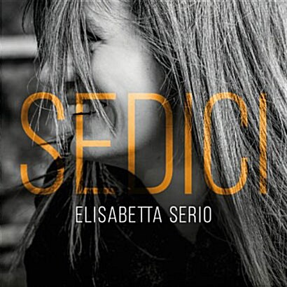 [수입] Elisabetta Serio - Sedici