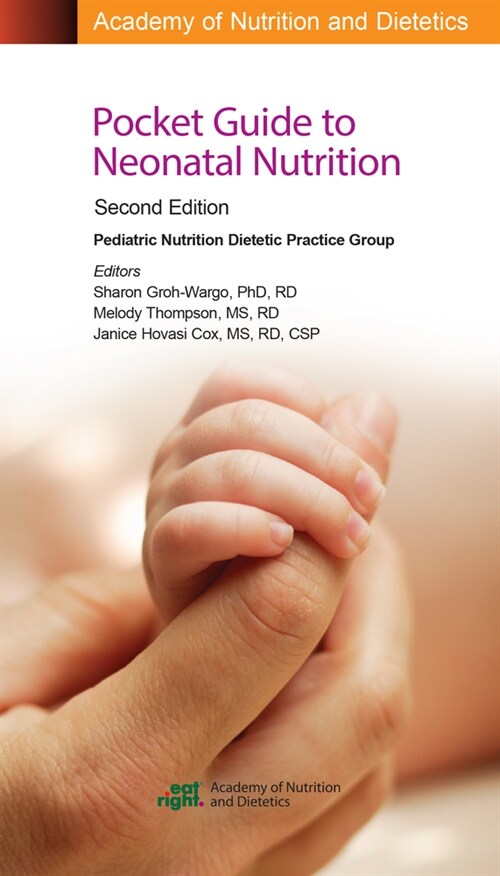 Academy of Nutrition and Dietetics Pocket Guide to Neonatal Nutrition (Spiral Bound, 2nd)