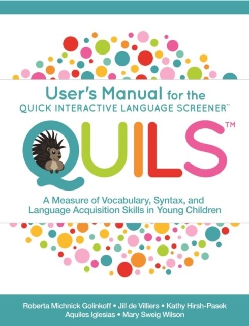 User’s Manual for the Quick Interactive Language Screener™ (QUILS™) (Paperback)