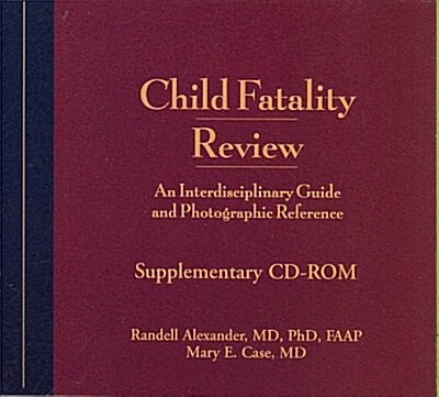 Child Fatality Review Supplementary CD-ROM (CD-ROM)