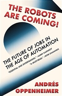 The Robots Are Coming!: The Future of Jobs in the Age of Automation (Paperback)
