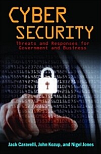 Cyber Security: Threats and Responses for Government and Business (Hardcover)
