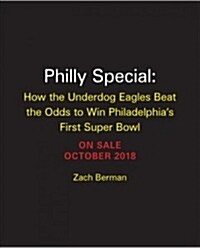Underdogs: The Philadelphia Eagles Emotional Road to Super Bowl Victory (Hardcover)