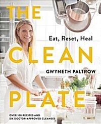 The Clean Plate: Eat, Reset, Heal (Hardcover)