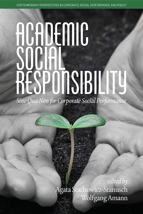 Academic Social Responsibility: Sine Qua Non for Corporate Social Performance (Paperback)