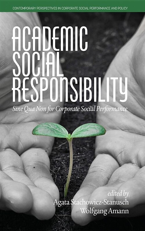 Academic Social Responsibility: Sine Qua Non for Corporate Social Performance (Hardcover)