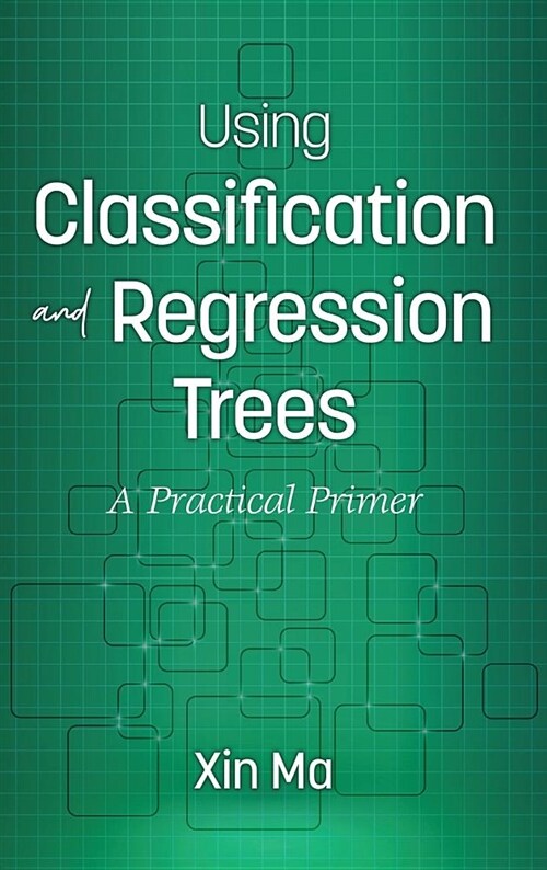 Using Classification and Regression Trees: A Practical Primer (hc) (Hardcover)