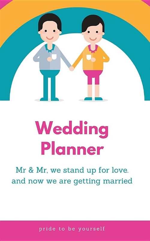 Wedding Planner: Boys Love, Mr. & Mr. Marry Marriage Planner, Pride to Be! (Paperback)